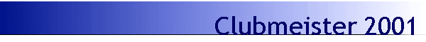 Clubmeister 2001