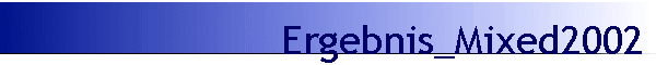 Ergebnis_Mixed2002